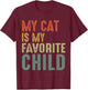 Vintage My Cat Is My Favorite Child T-Shirt - T-Shirt | Maroon