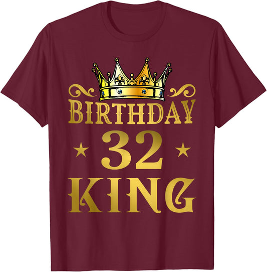 Birthday King 32 Years Man T-Shirt - T-Shirt | Maroon
