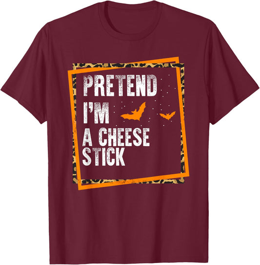 Pretend I'm A Cheese Stick Easy Lazy Halloween Costume Party T-Shirt - T-Shirt | Maroon