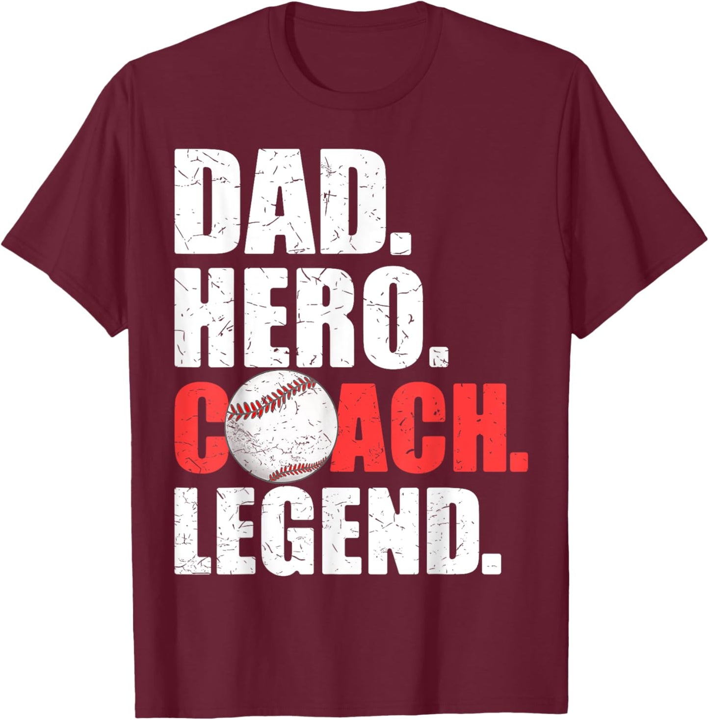 Dad Hero Coach Legend Father Daddy Baseball Softball Coach T-Shirt - T-Shirt | Maroon