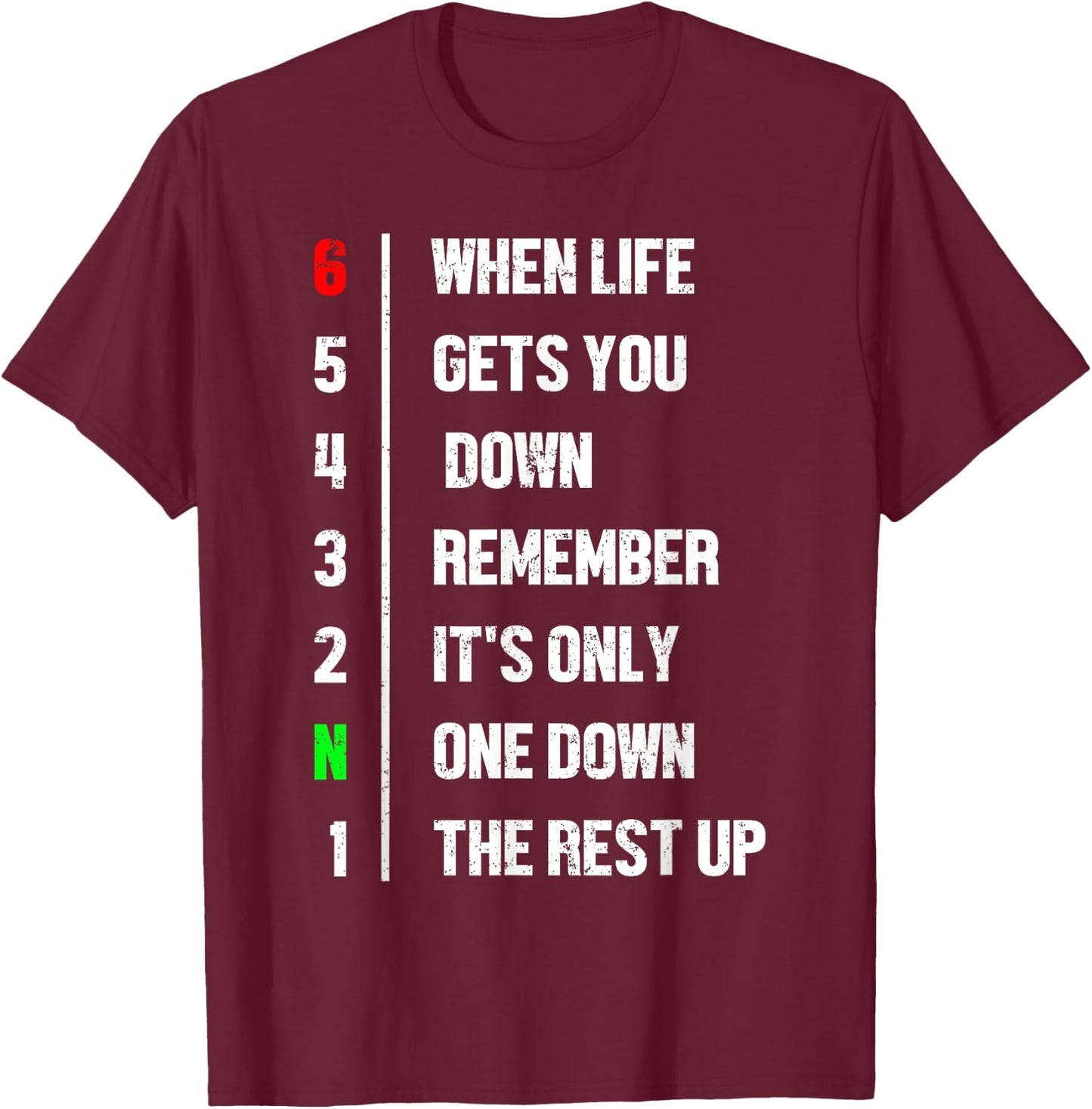 When Life Gets You Down Remember It's Only One Down Biker T-Shirt - T-Shirt | Maroon