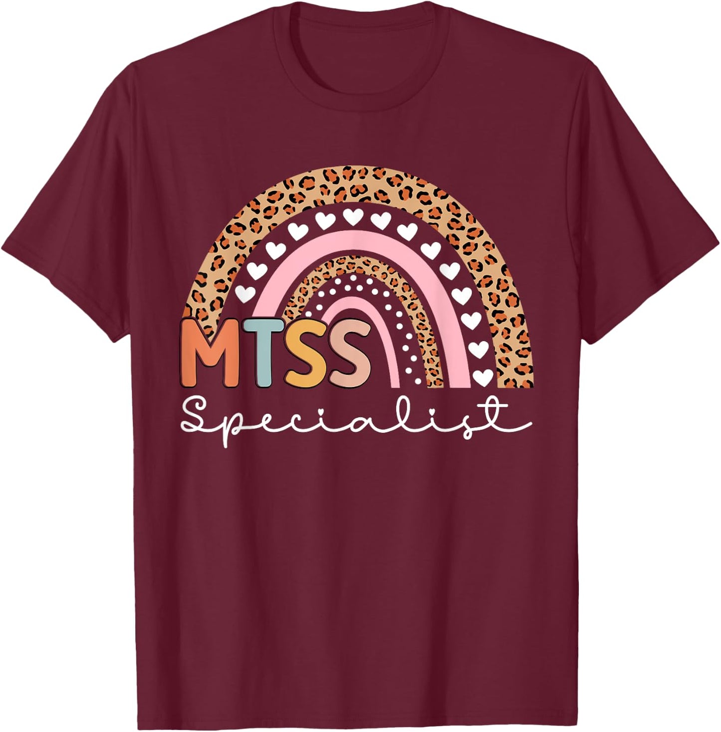 MTSS Specialist MTSS Team Support MTSS Teacher T-Shirt - T-Shirt | Maroon