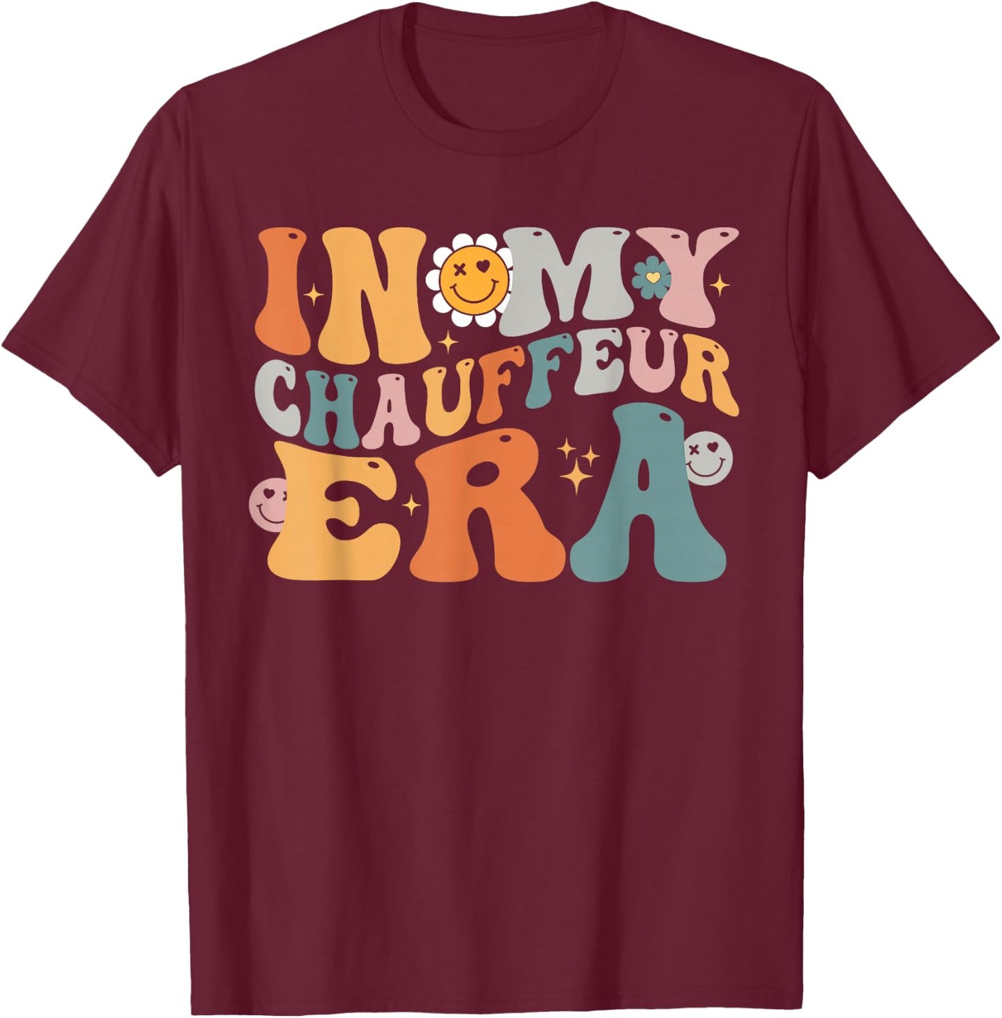 In My CHAUFFEUR Era Funny Groovy Best CHAUFFEUR Ever T-Shirt - T-Shirt | Maroon