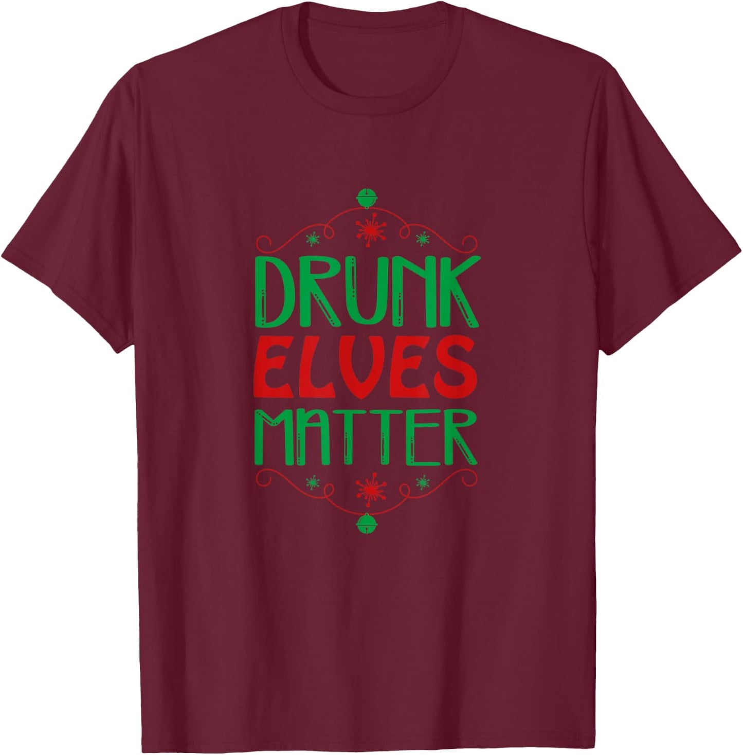 Drunk Elves Matter Funny Xmas Party Ugly Sweater T-Shirt - T-Shirt | Maroon