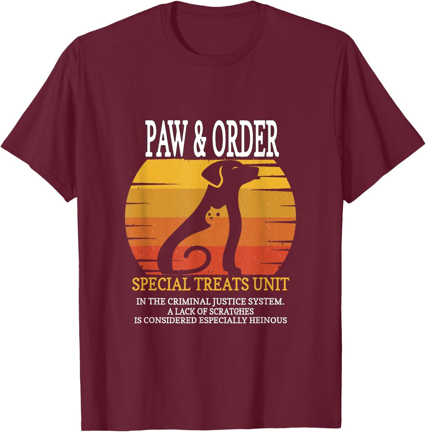 Paw and Order Special Treats Unit Training Dog And Cat Men Women Girls Kids T-Shirt - T-Shirt | Maroon