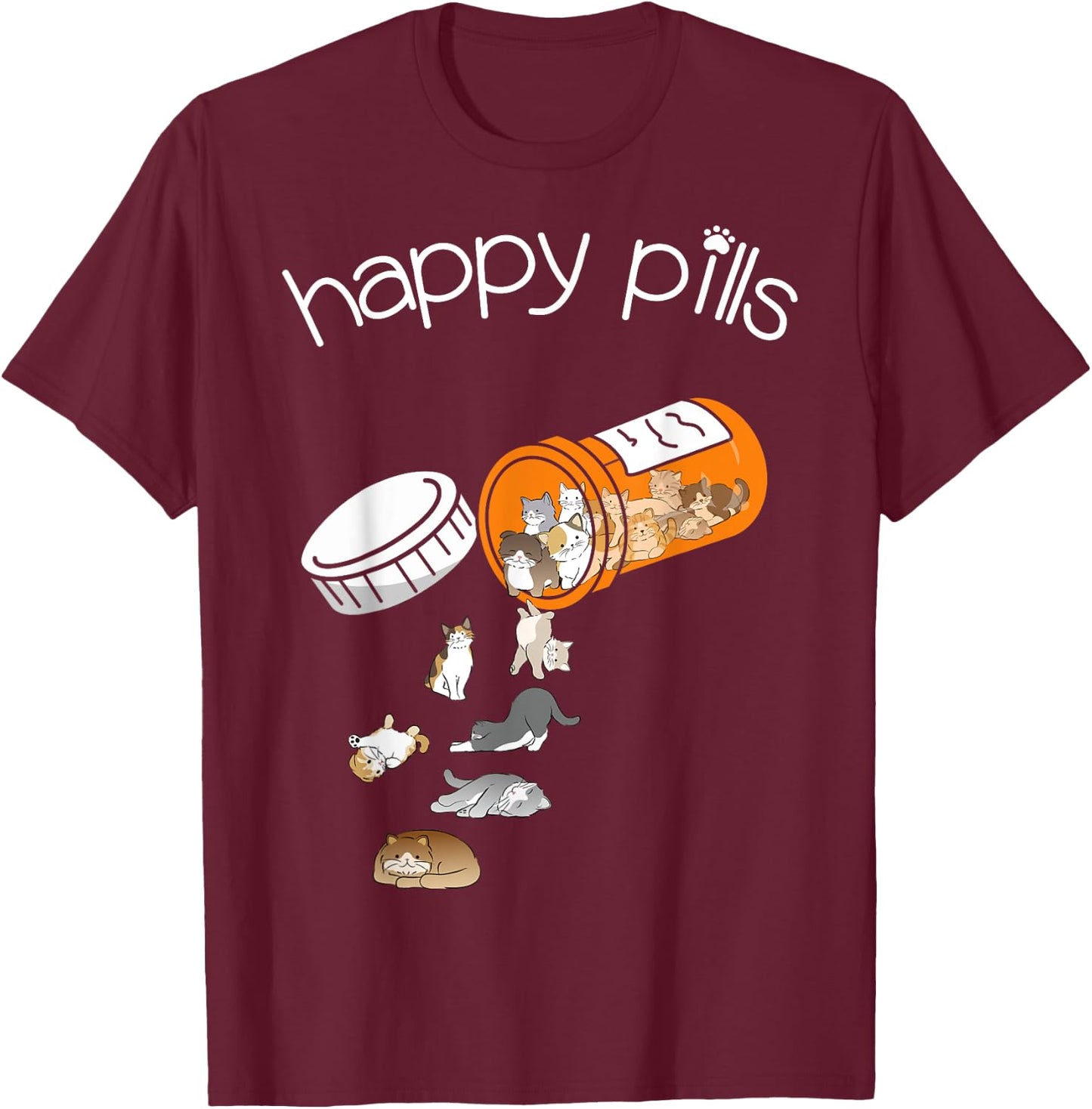 Cat Happy Pills - Cute Cat, Funny Cat Encouragement T-Shirt - T-Shirt | Maroon