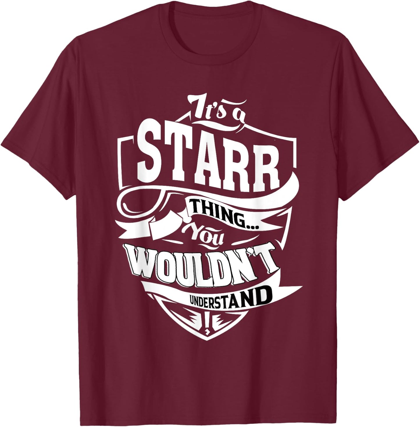It's a STARR Thing Gifts T-Shirt - T-Shirt | Maroon