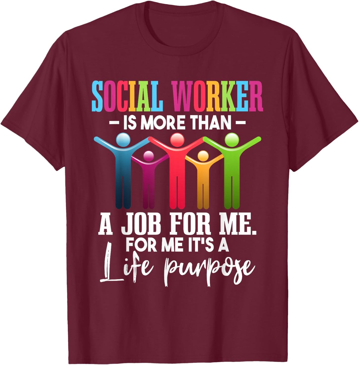 Social Worker Is More Than A Job | Social Workers Month T-Shirt - T-Shirt | Maroon