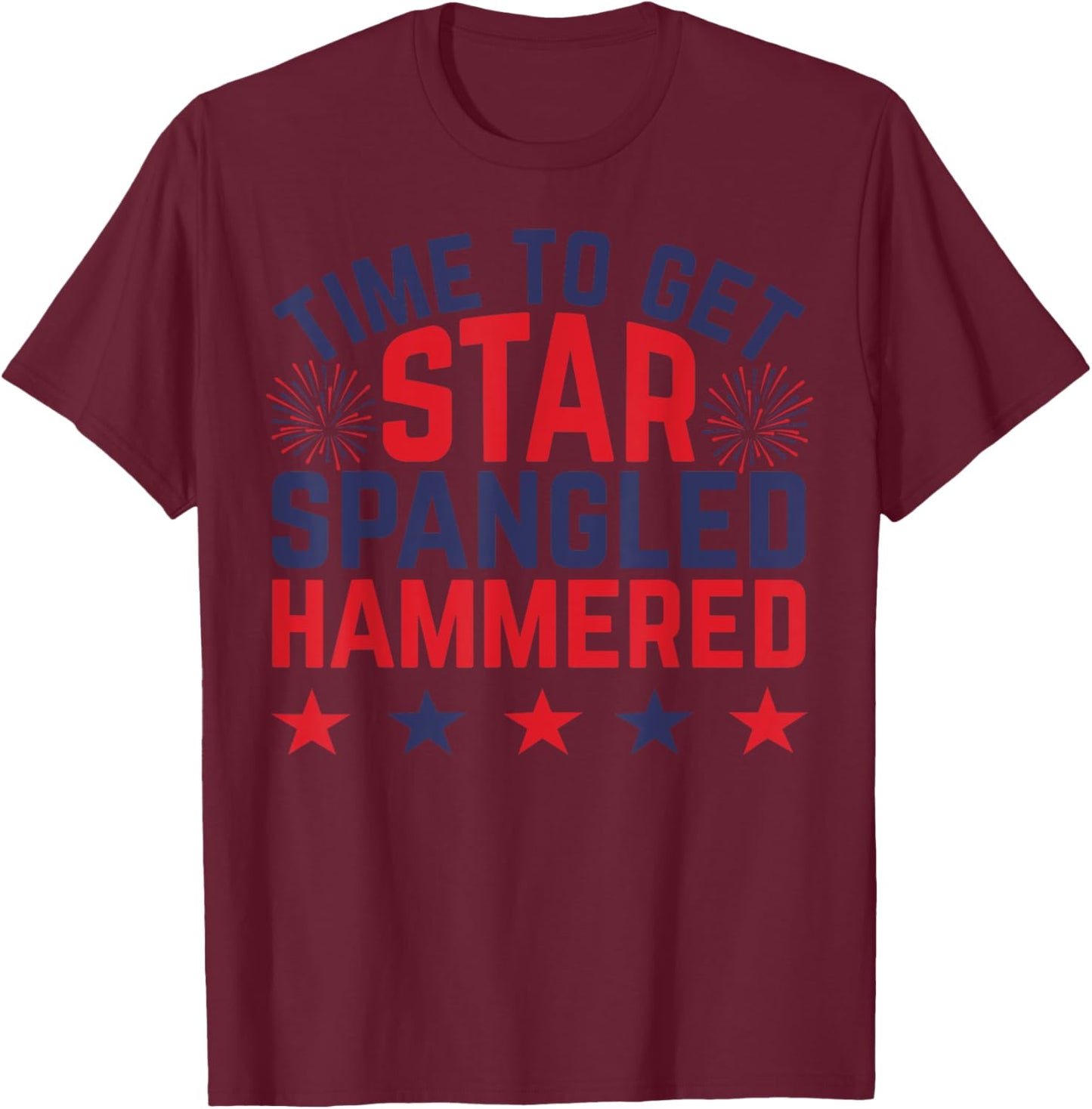 Time to Get Star Spangled Hammered Shirt,Women 4th of July T-Shirt - T-Shirt | Maroon