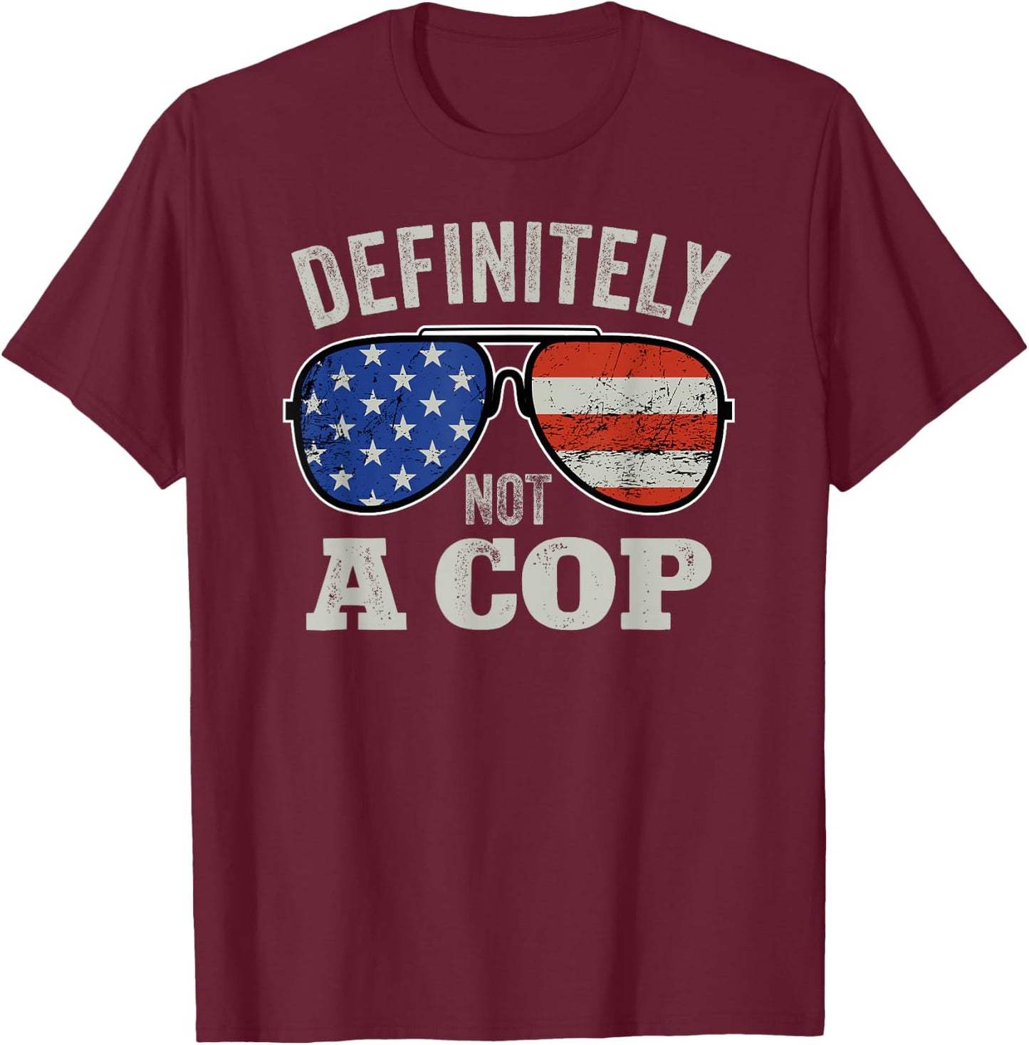Definitely Not A Cop - Undercover Police Operation Detective T-Shirt - T-Shirt | Maroon