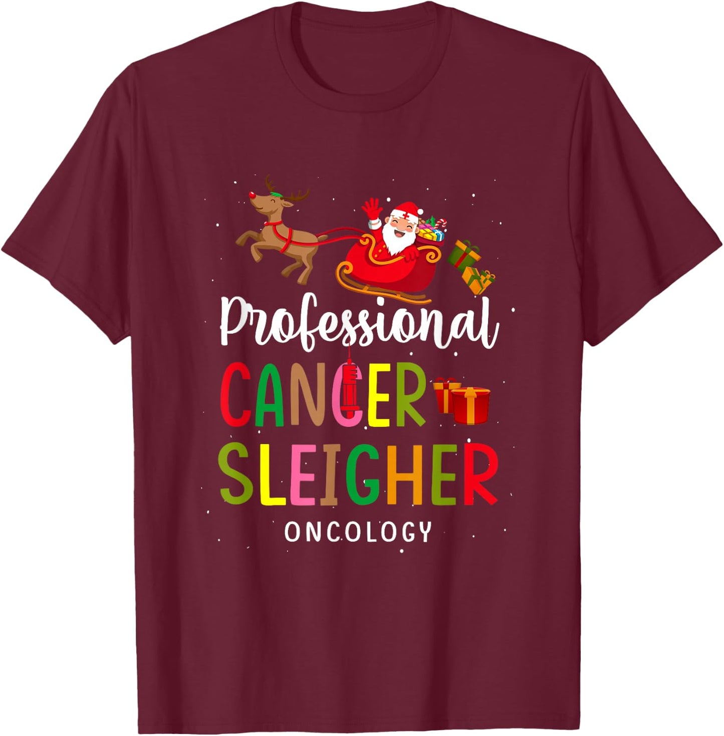 Professional Cancer Sleigher Oncology Santa Nurse Christmas T-Shirt - T-Shirt | Maroon