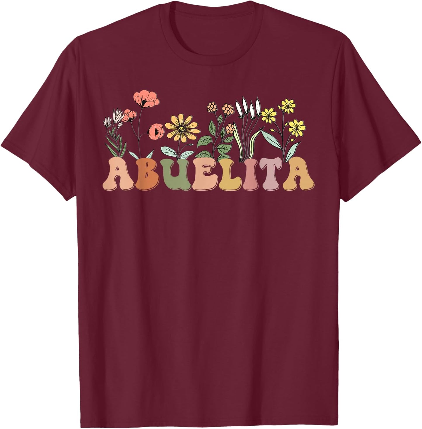 Wildflowers Abuelita Floral Mother's Day Abuelita T-Shirt - T-Shirt | Maroon