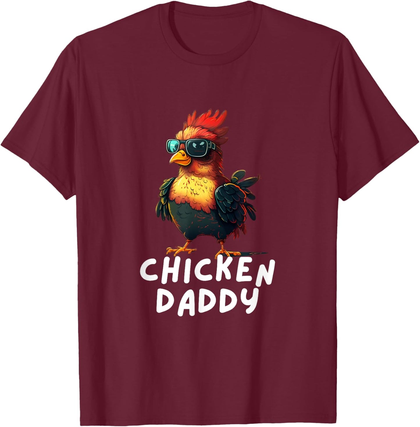 Chicken Daddy Funny Chicken Coop Hendl Chickens T-Shirt - T-Shirt | Maroon