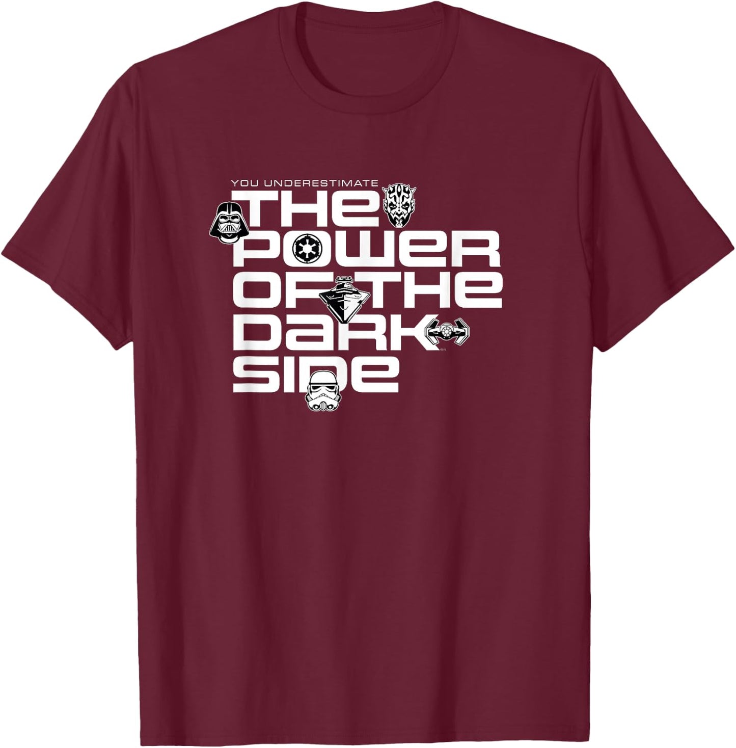 Star Wars Sith You Underestimate the Power of the Dark Side T-Shirt - T-Shirt | Maroon