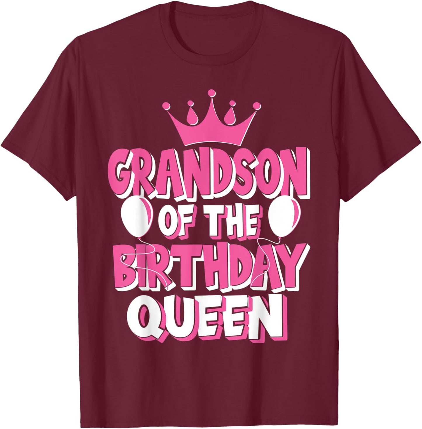 Grandson Of The Birthday Queen Celebration Family Matching T-Shirt - T-Shirt | Maroon