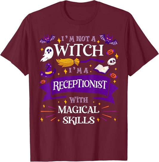 Ain't a Witch - Receptionist With Magical Skills Halloween T-Shirt - T-Shirt | Maroon