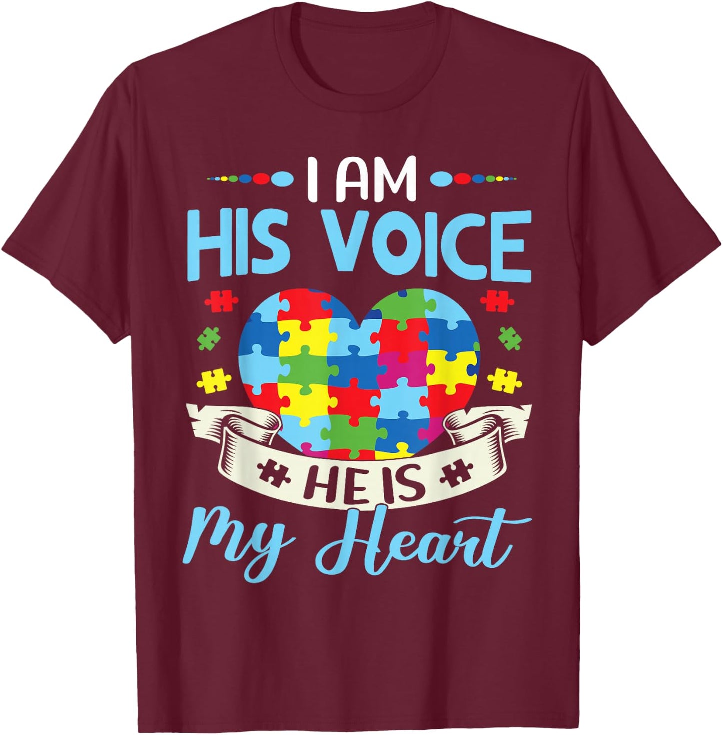 I Am His Voice He Is My Heart Autism Awareness Puzzle Piece T-Shirt - T-Shirt | Maroon