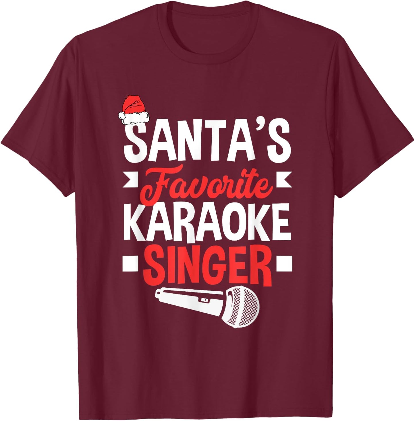Santa's Favorite Karaoke Singer Christmas Karaoke T-Shirt - T-Shirt | Maroon