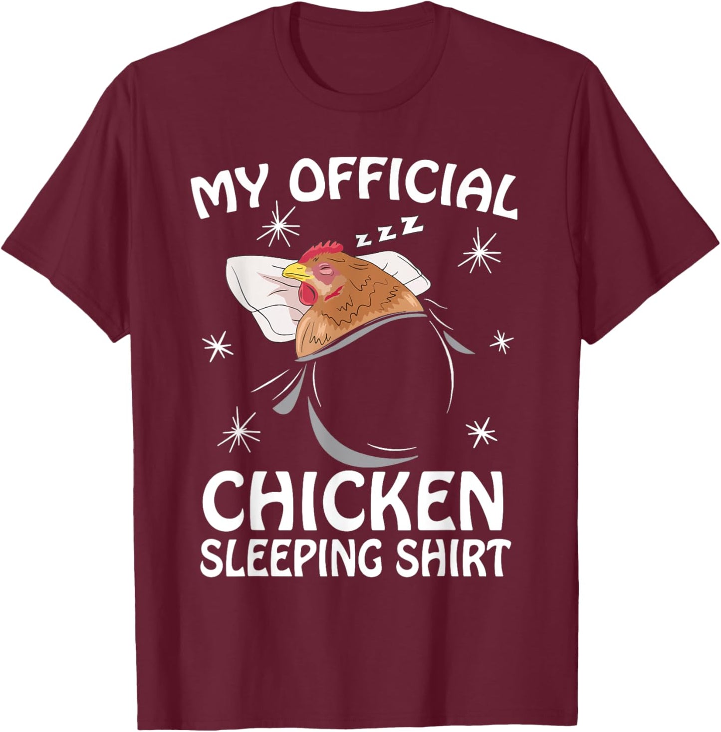 My Official Sleeping Shirt Pajama Cute Chicken Lover T-Shirt - T-Shirt | Maroon