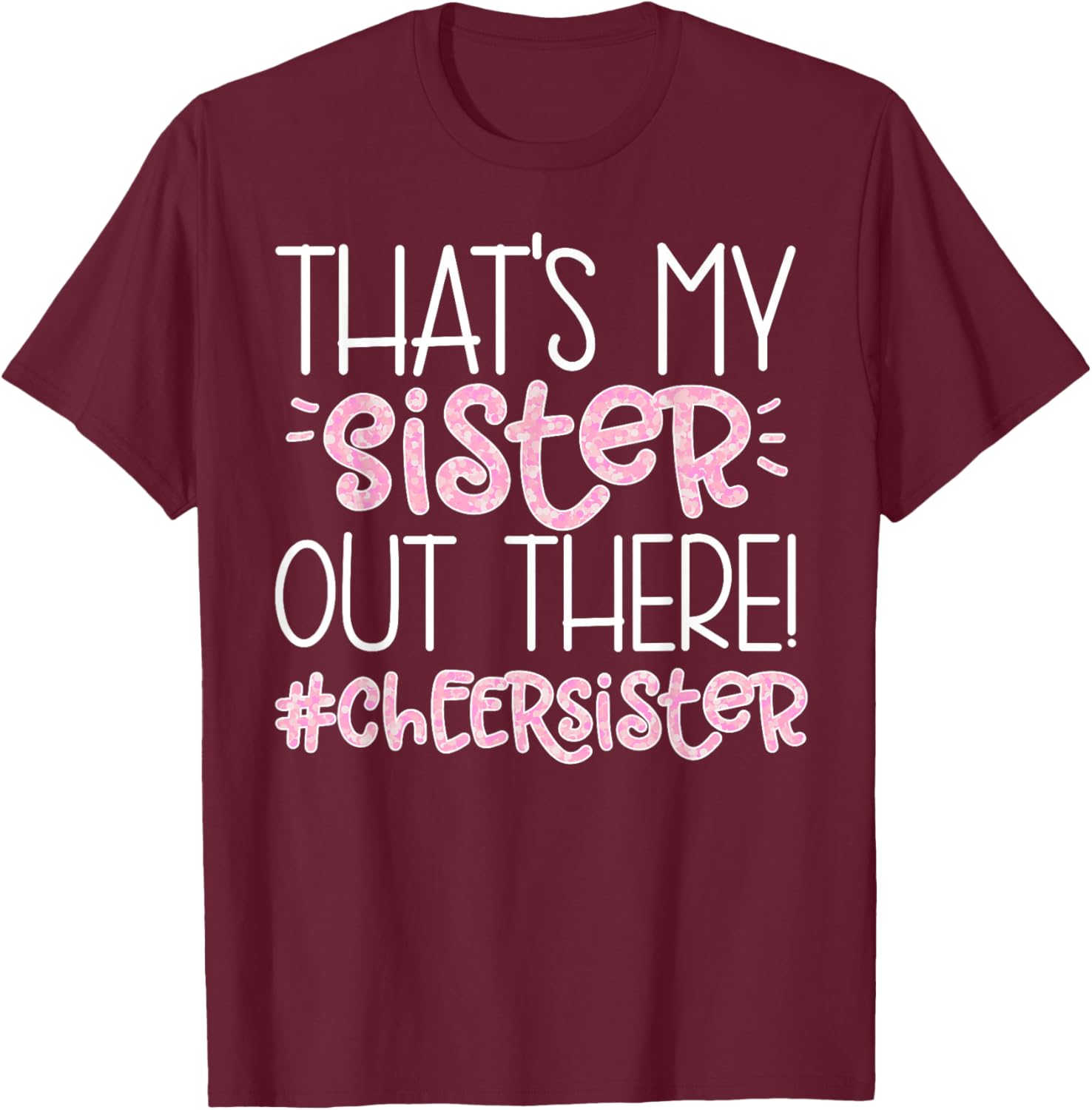 That's My Sister Cheer Sister Cheerleading Sister T-Shirt - T-Shirt | Maroon