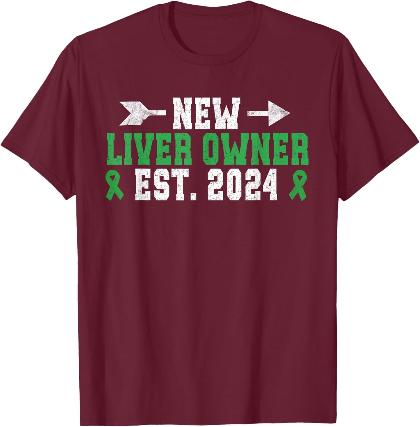 New Liver Owner Est 2024 Liver Transplant Liver Recipient T-Shirt - T-Shirt | Maroon