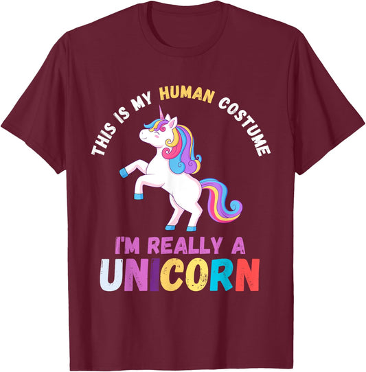 This Is My Human Costume I'm Really A Unicorn Women Cute T-Shirt - T-Shirt | Maroon