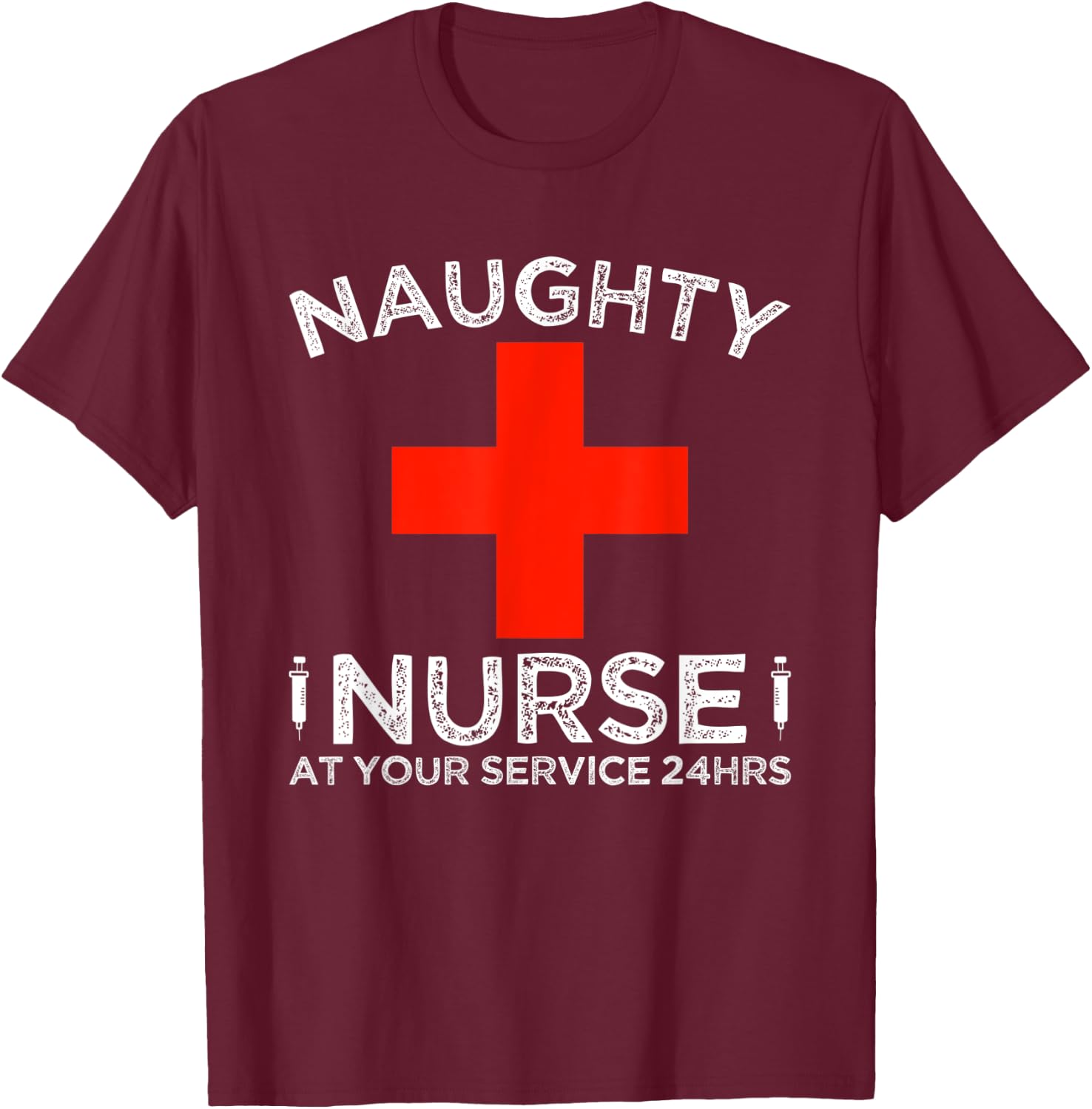Naughty Nurse At Your Service 24 Hours Halloween Adult Joke T-Shirt - T-Shirt | Maroon