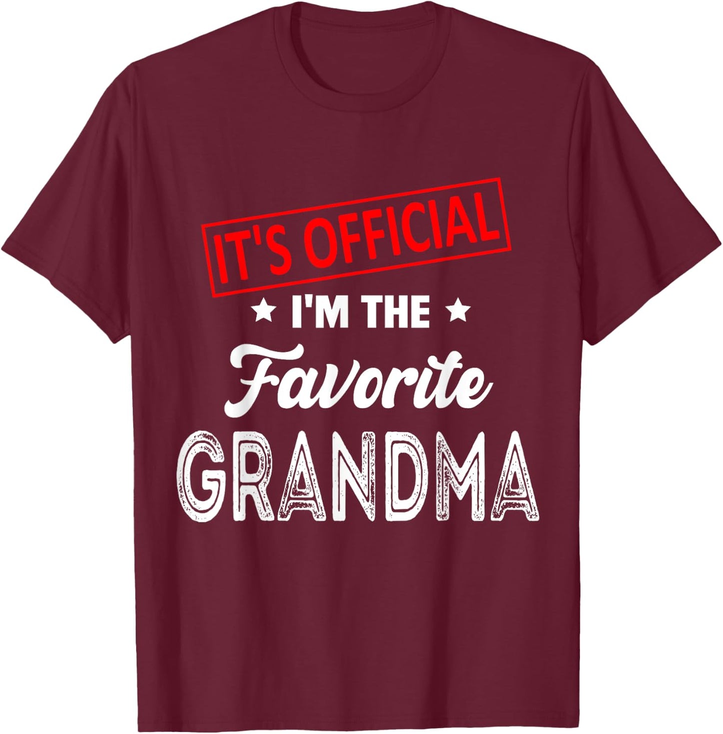 It's Official I'm The Favorite Grandma Funny Retro T-Shirt - T-Shirt | Maroon