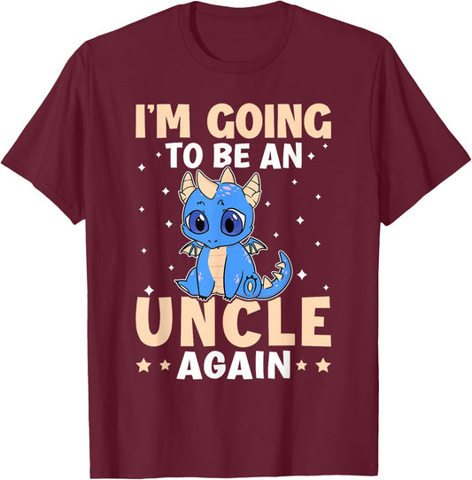 I'm Going To Be A Uncle Again T-Shirt - T-Shirt | Maroon