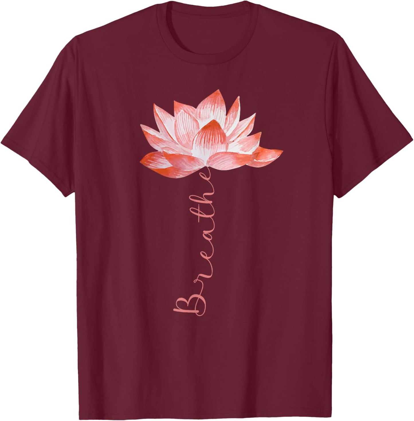 Pink Lotus Flower Yoga Breathe Meditation Yoga Lover T-Shirt - T-Shirt | Maroon