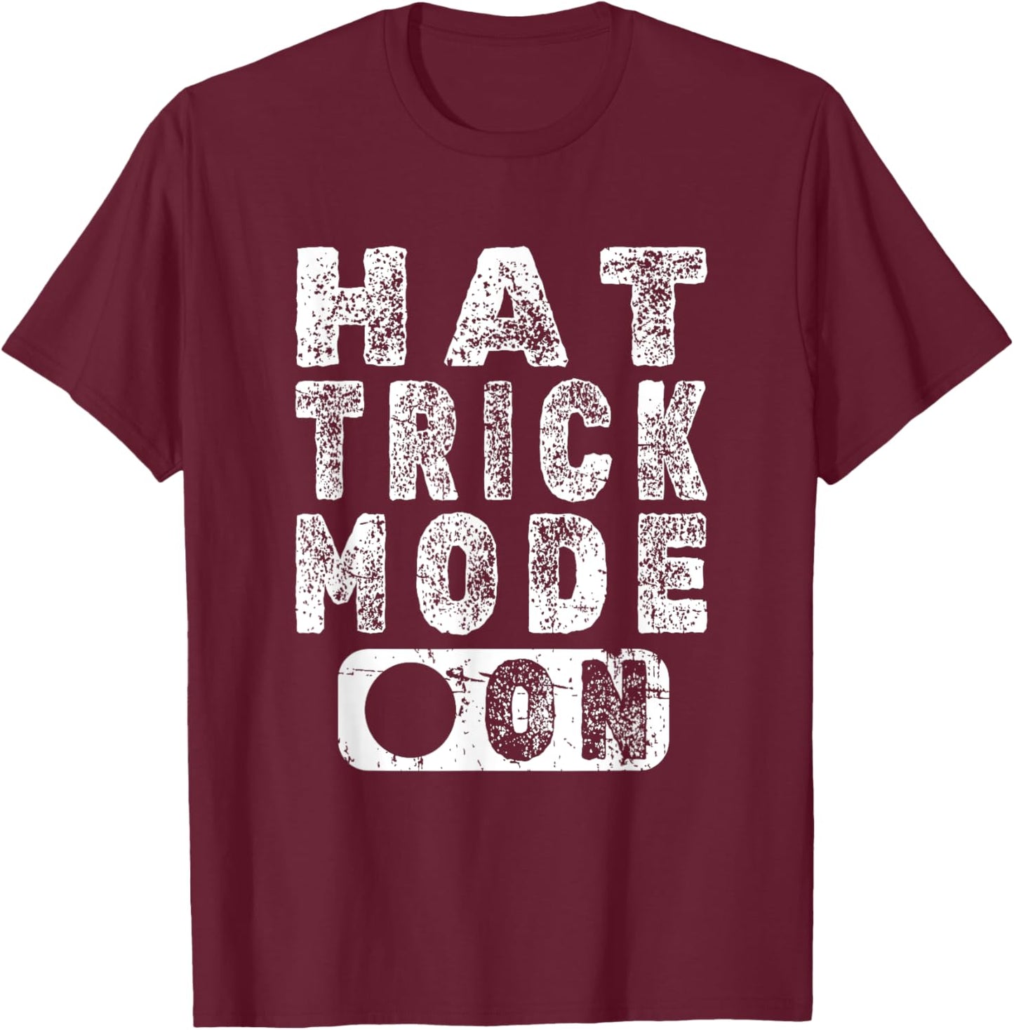 Hat Trick Mode On - Fun Hockey Player Saying T-Shirt - T-Shirt | Maroon