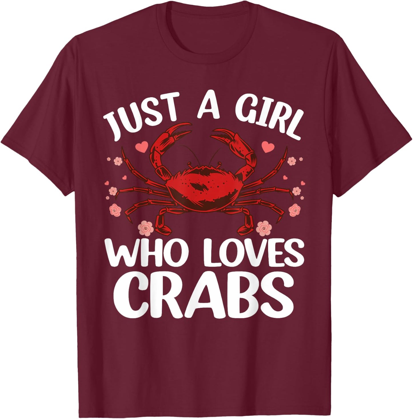 Funny Crab Design For Girls Kids Women Hermit Crab Lovers T-Shirt - T-Shirt | Maroon