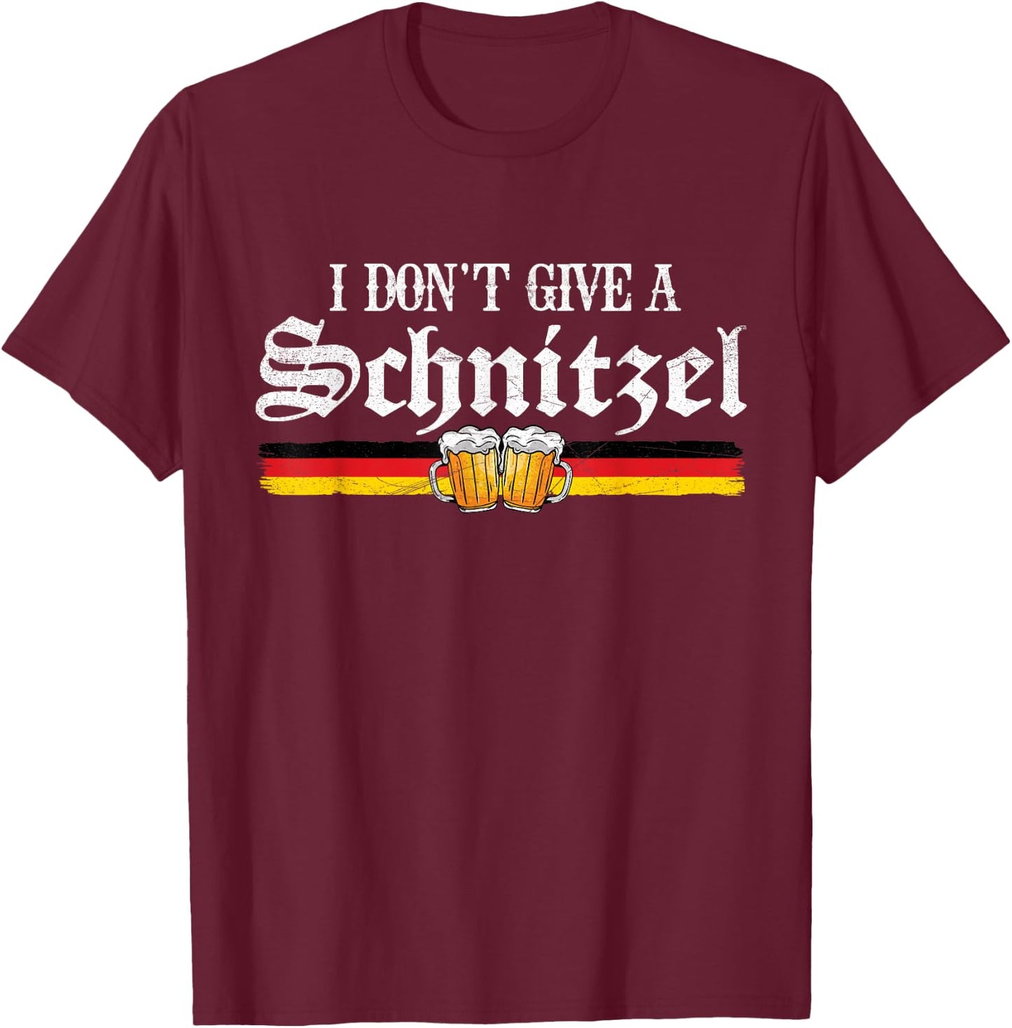 I Dont Give A Schnitzel Funny Oktoberfest German Men Women T-Shirt - T-Shirt | Maroon