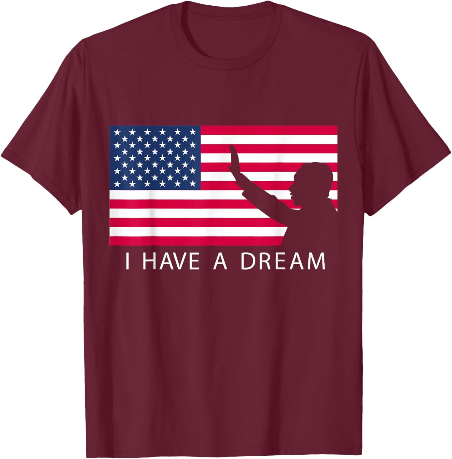 Martin Luther King Day I Have A Dream T-Shirt - T-Shirt | Maroon