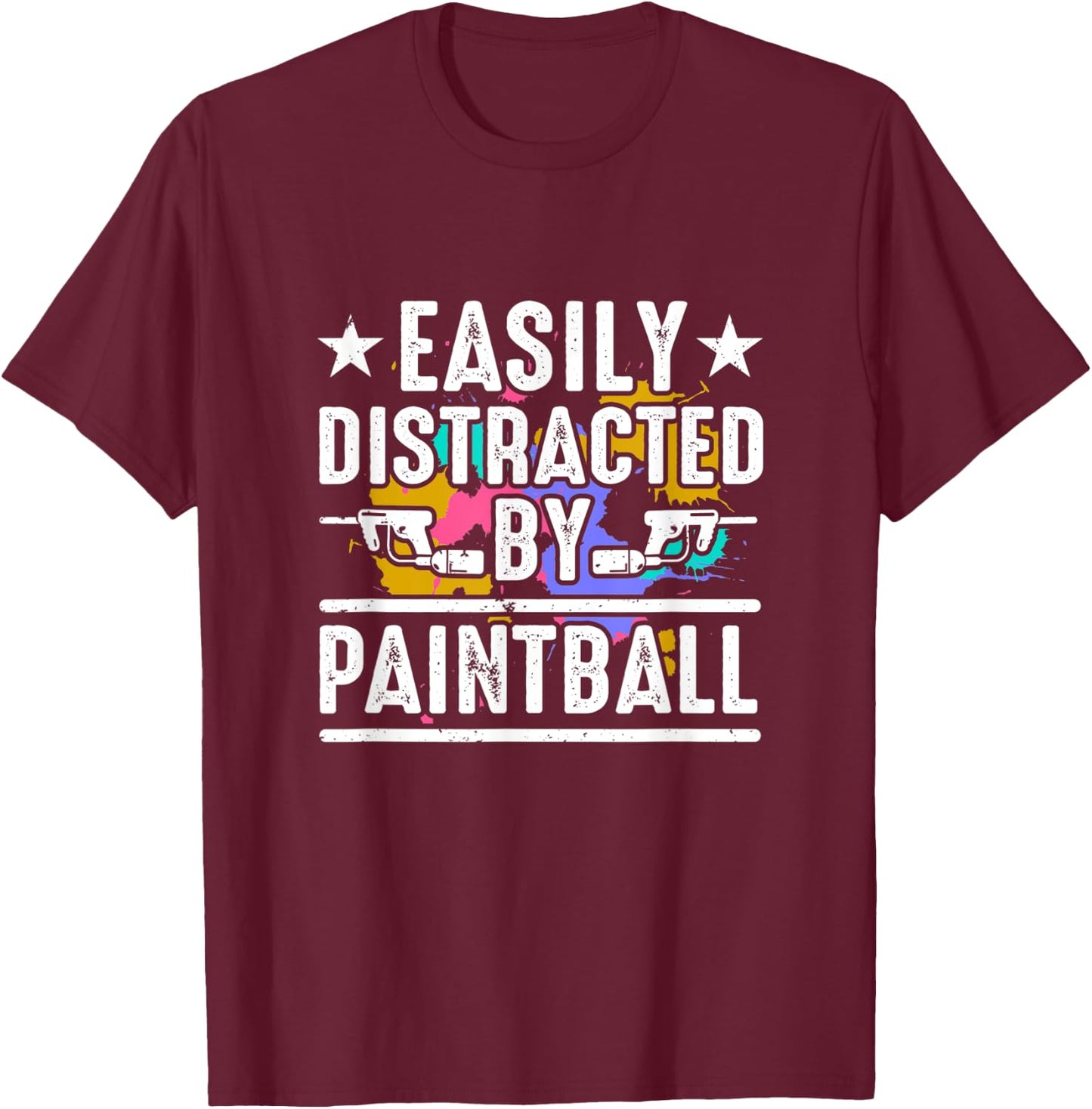 Paintball Player Splatter Paintball Gamer Saying T-Shirt - T-Shirt | Maroon