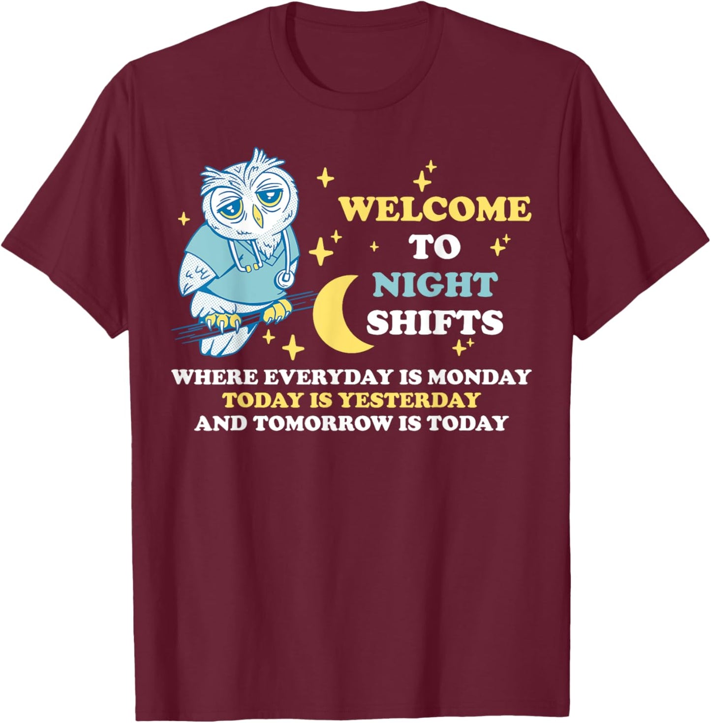 Welcome To Night Shifts T-Shirt - T-Shirt | Maroon