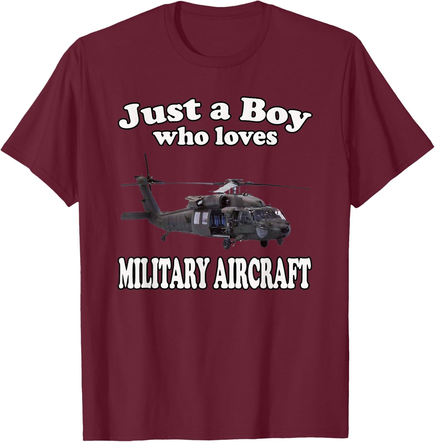 Boy Who Loves UH-60 Black Hawk Helicopter Military Aircraft T-Shirt - T-Shirt | Maroon