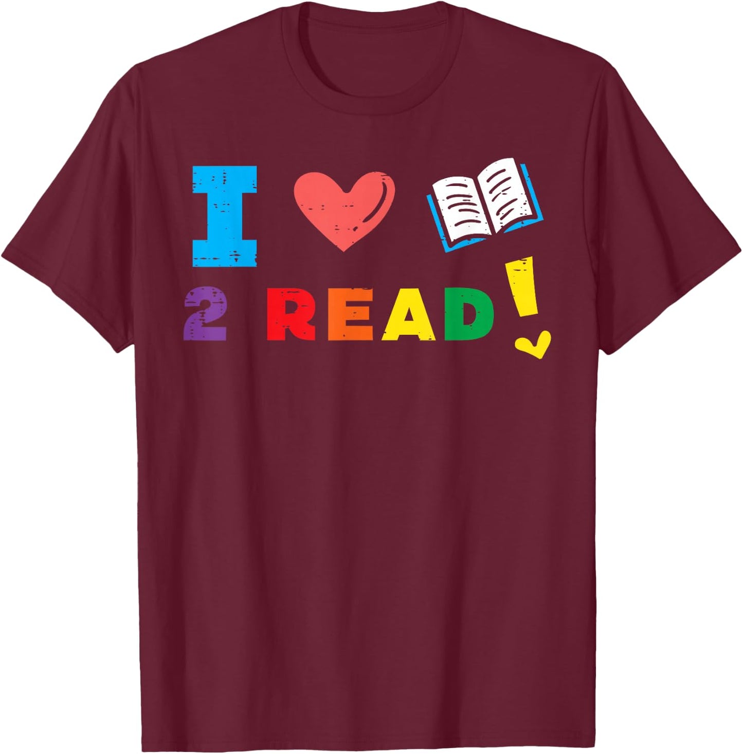 I Love Book to Read Bookworm Librarian Women Boys Girls Kids T-Shirt - T-Shirt | Maroon