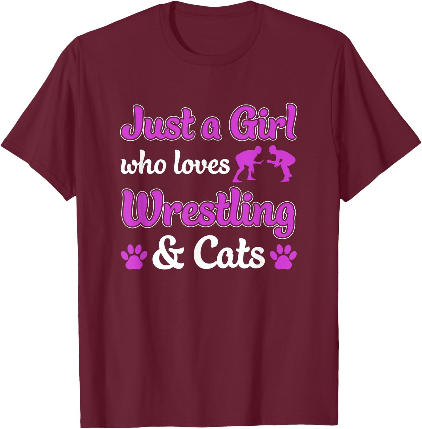 Just a Girl Who Loves Wrestling and Cats Women Funny Wrestle T-Shirt - T-Shirt | Maroon