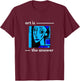 Art is the Answer abstract artistic modern art design T-Shirt - T-Shirt | Maroon