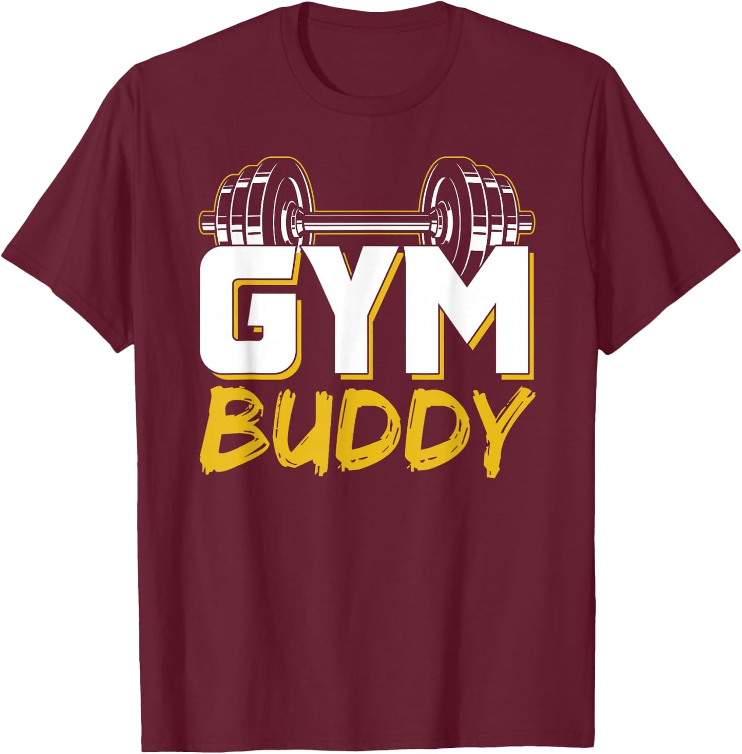 Gym Buddy Workout Fitness Train Training T-Shirt - T-Shirt | Maroon