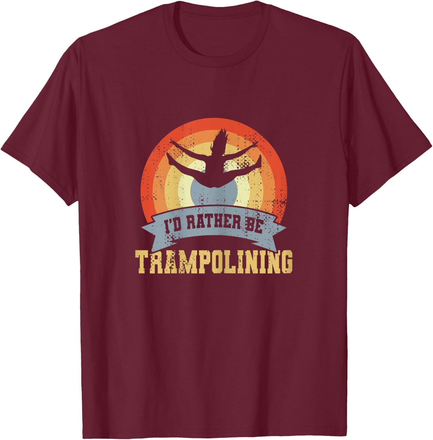 Vintage Trampolining Saying Trampoline Gymnast T-Shirt - T-Shirt | Maroon