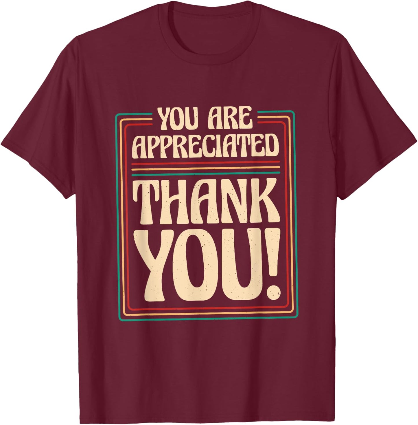 Employers & Work Employee Recognition Designs You Are Appreciated Thank You, -Adults , Black, Small, Short Sleeve T-Shirt - T-Shirt | Maroon