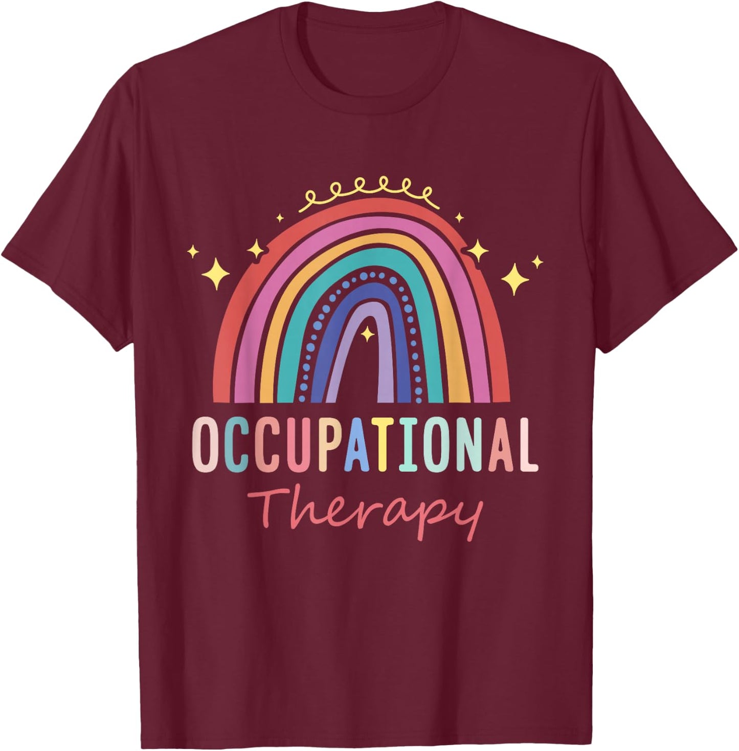 Occupational Therapist Gifts Occupational Therapy T-Shirt - T-Shirt | Maroon