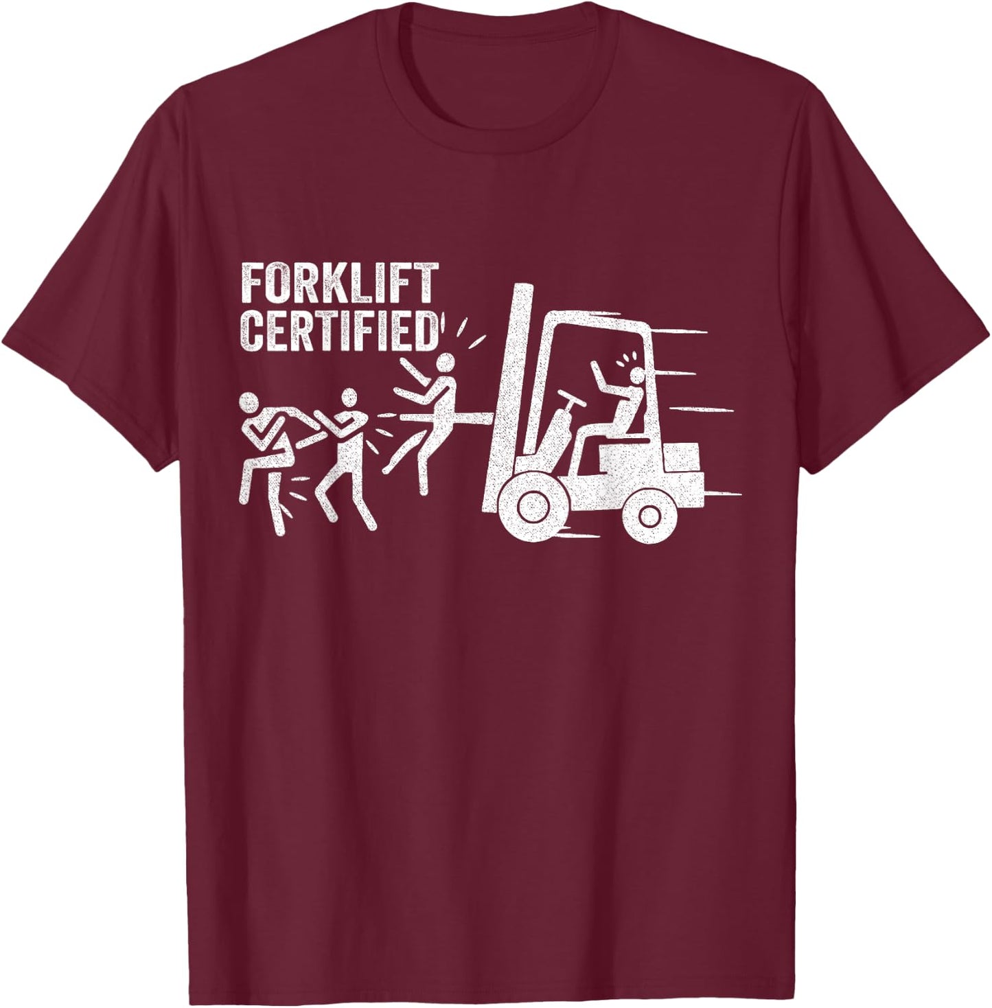 Funny Forklift Certified Forklift Operator Forklift Driver T-Shirt - T-Shirt | Maroon