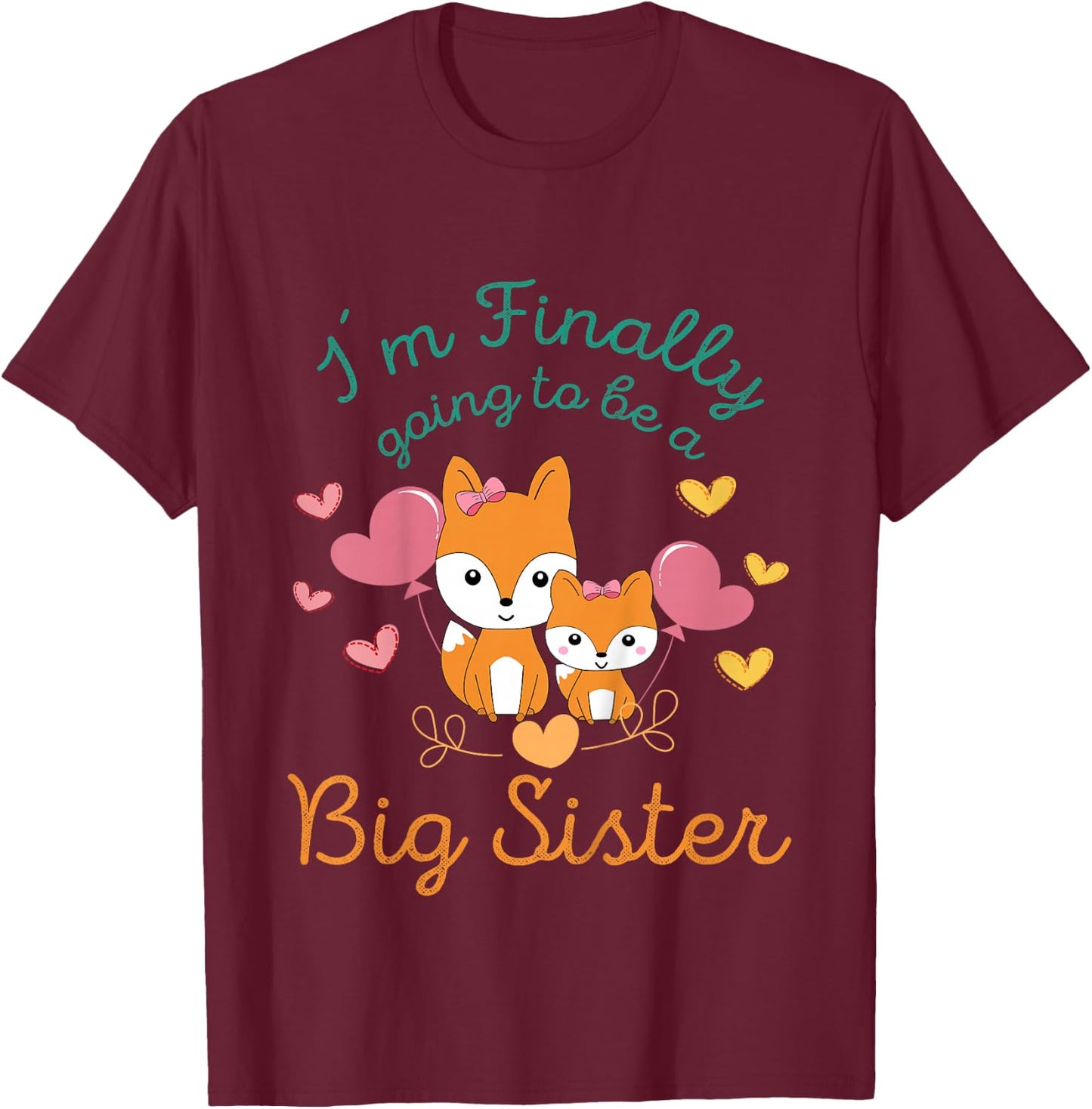 I'm finally going to be a big sister Big Sister Foxes Kid T-Shirt - T-Shirt | Maroon