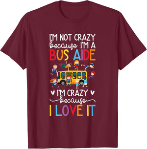 I'm A Bus Aide School Bus Aide T-Shirt - T-Shirt | Maroon