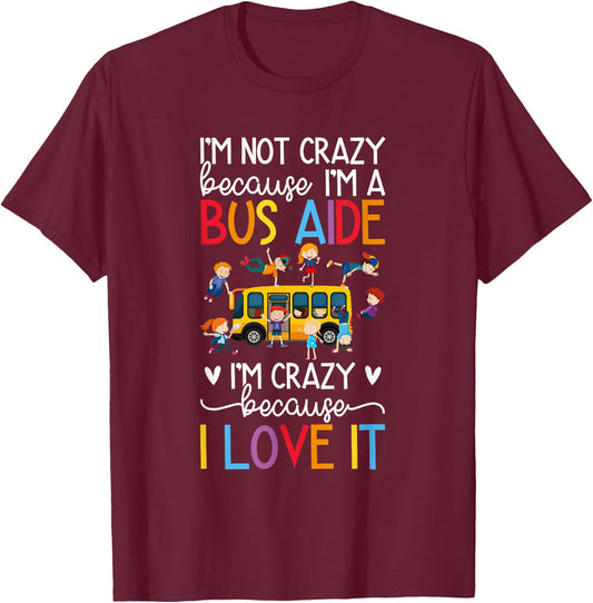 I'm A Bus Aide School Bus Aide T-Shirt - T-Shirt | Maroon