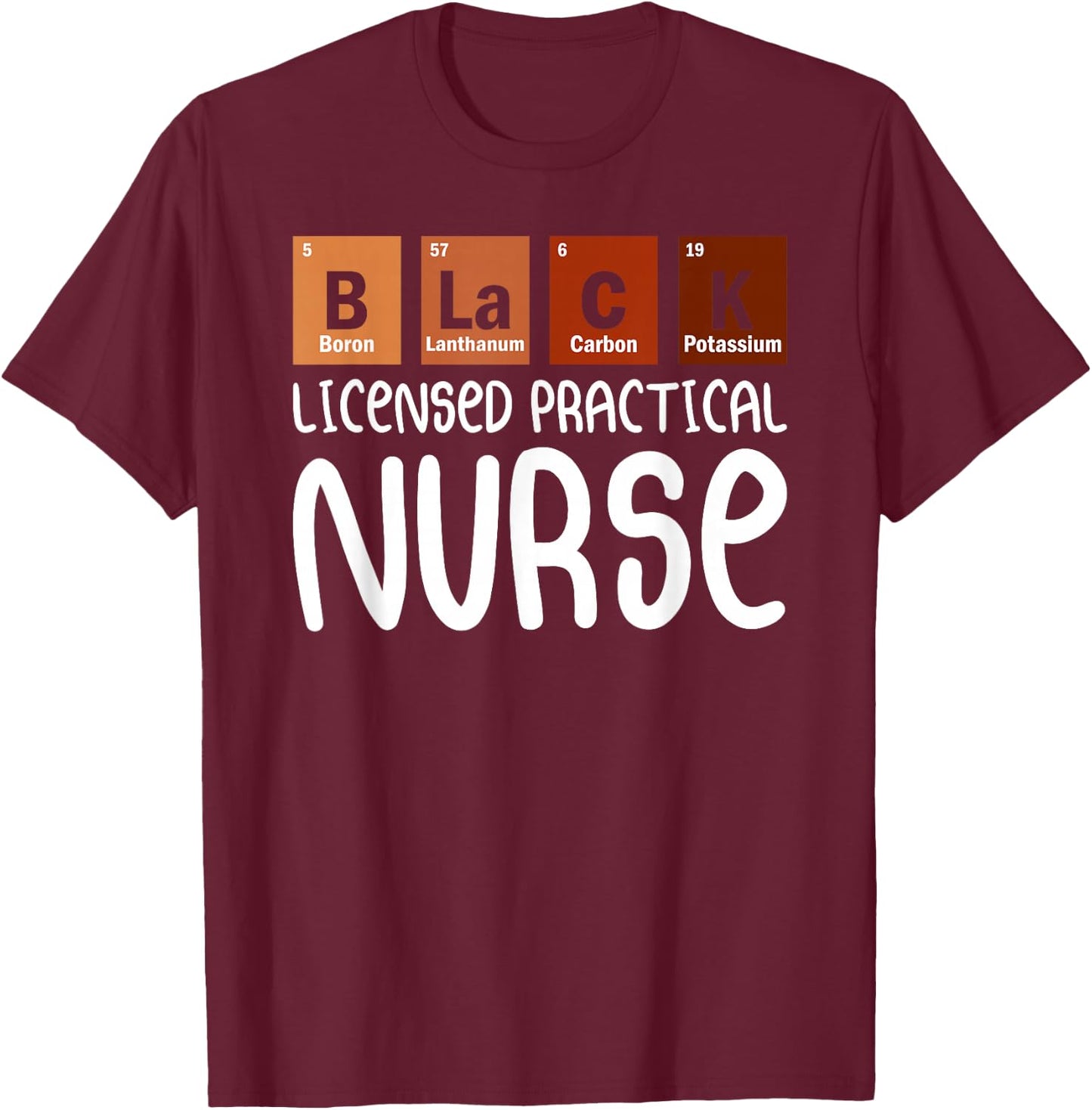 LPN Licensed Practical Nurse Nurses Day T-Shirt - T-Shirt | Maroon