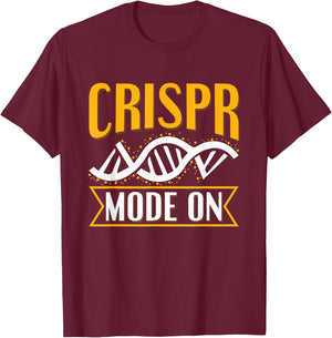 Crispr Mode On Quote for a Crispr Genetic Engineer T-Shirt - T-Shirt | Maroon